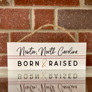 Newton Born & Raised Hanging Sign